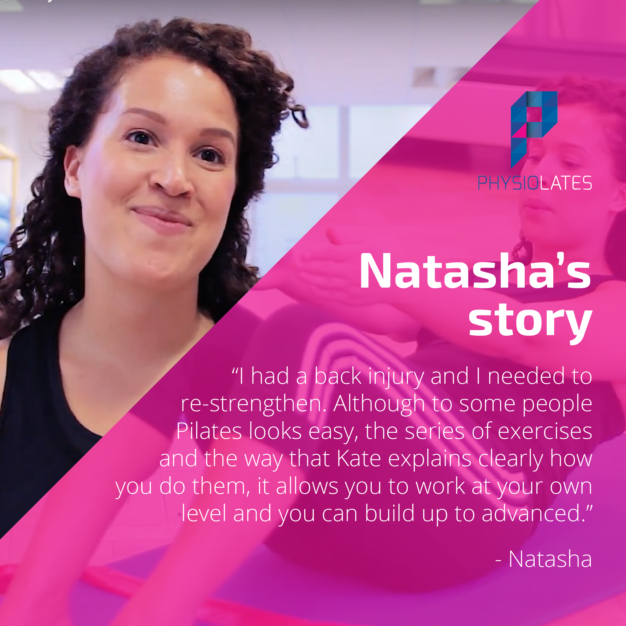 Natasha story, I had a back injury and I needed to re-stregthen.
